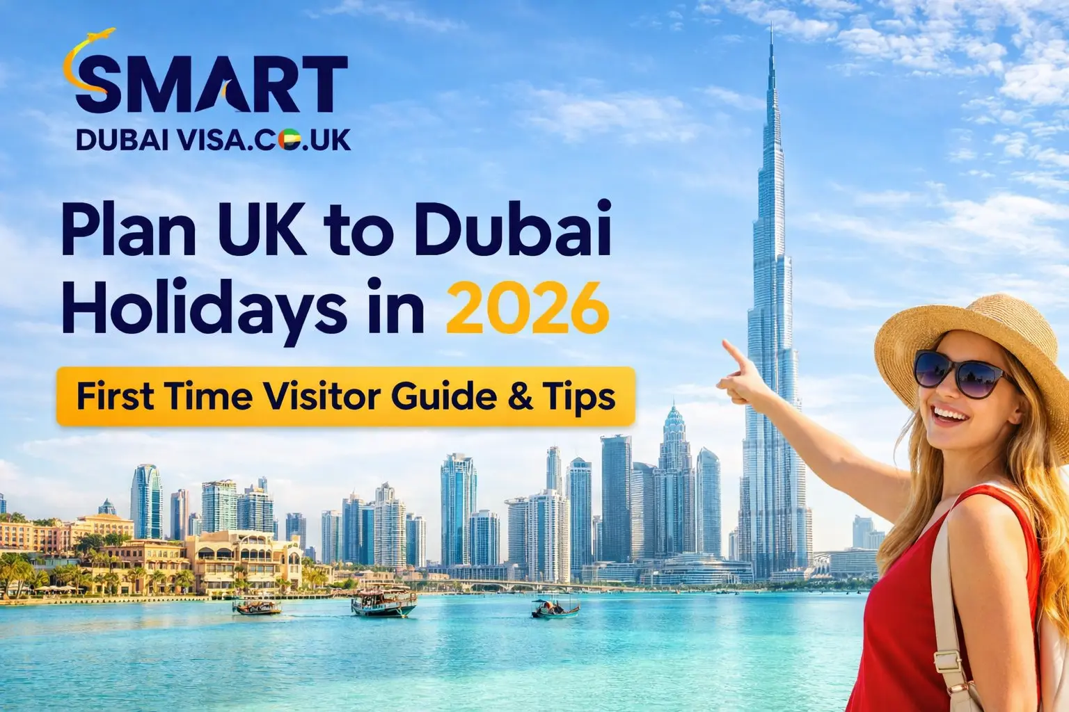 Plan UK to Dubai Holidays in 2026 | First Time Visitor Guide & Tips